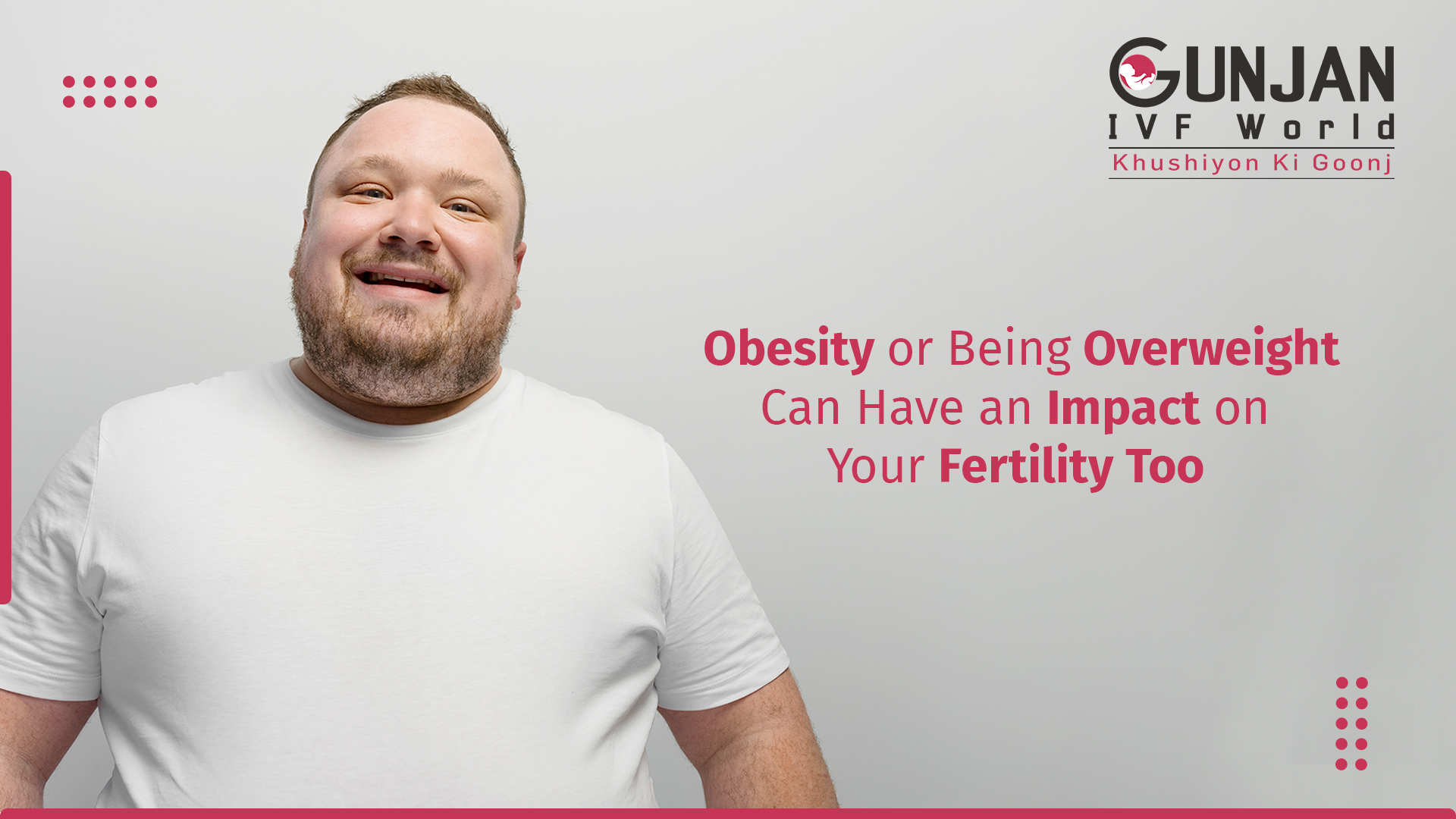 Can obesity or being overweight have an impact on a man’s fertility?