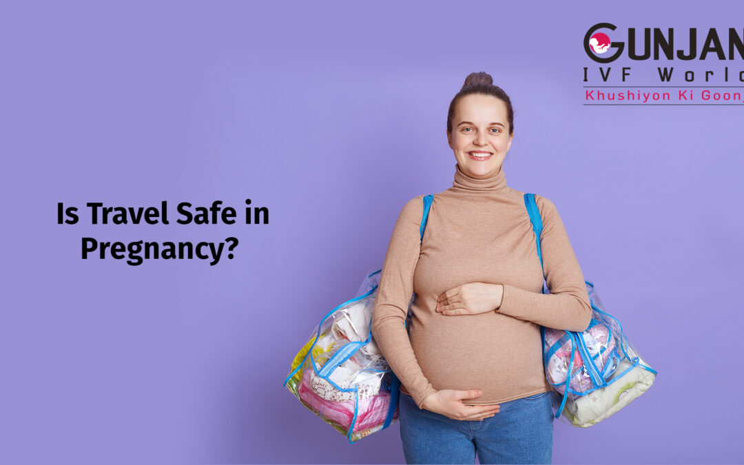 Is it safe to travel in pregnancy?