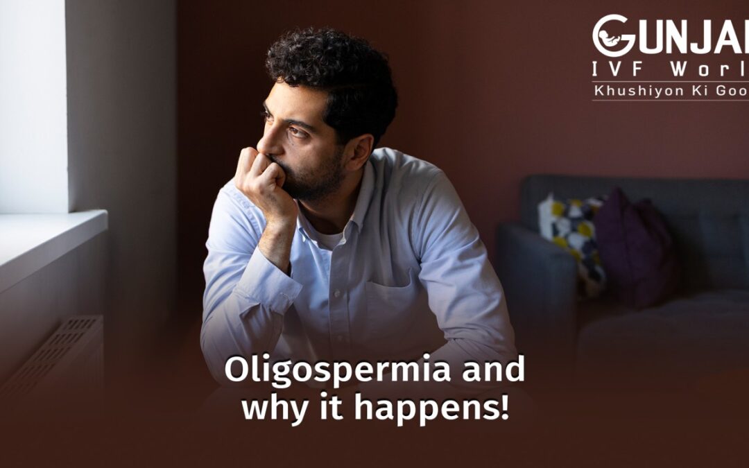 Severe oligospermia causes: Understanding what they are?